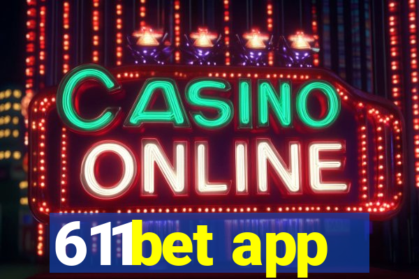 611bet app