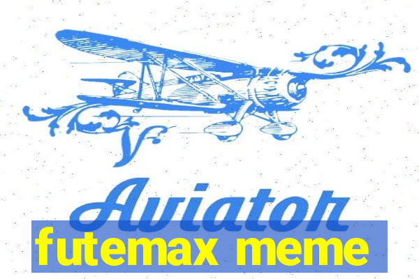 futemax meme