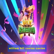 william hill casino casino