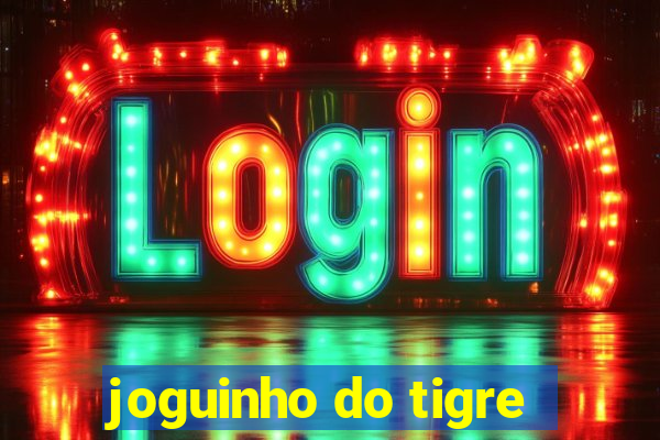 joguinho do tigre