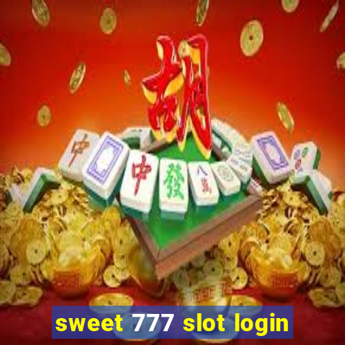 sweet 777 slot login