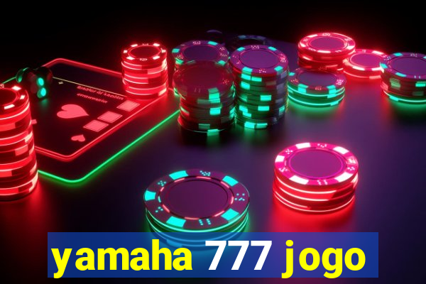 yamaha 777 jogo