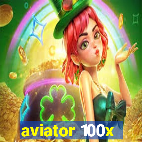 aviator 100x