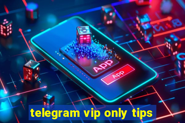 telegram vip only tips