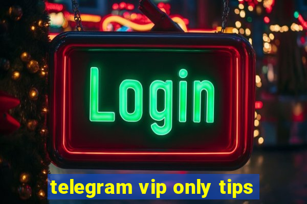 telegram vip only tips