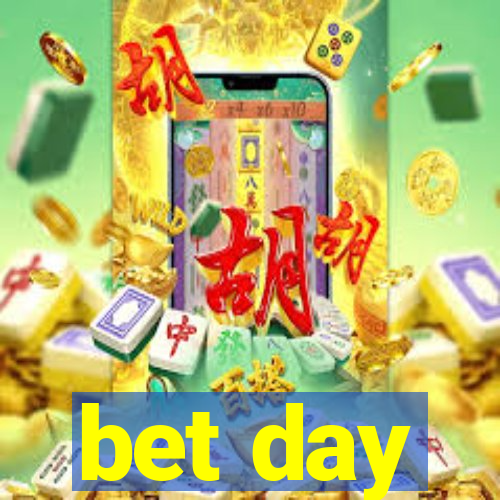 bet day