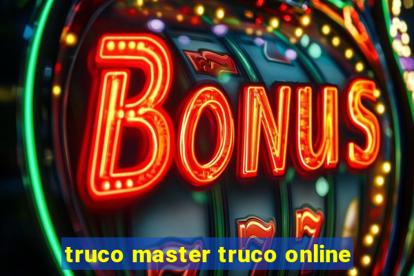 truco master truco online