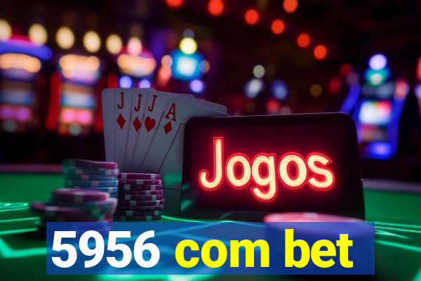 5956 com bet