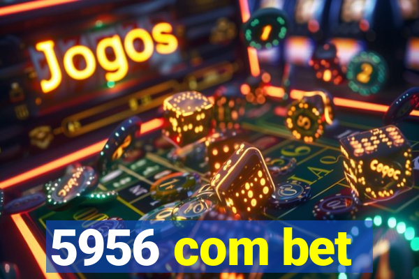 5956 com bet