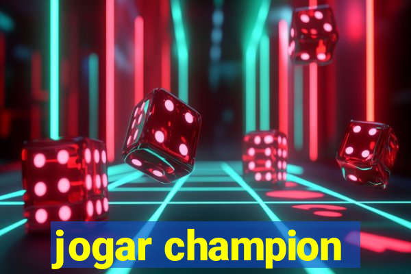 jogar champion