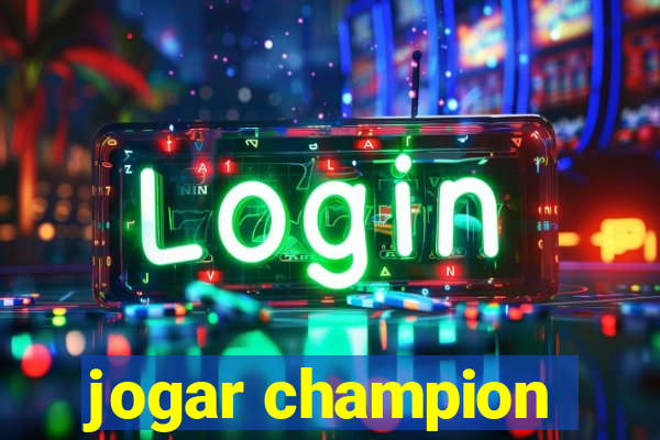 jogar champion