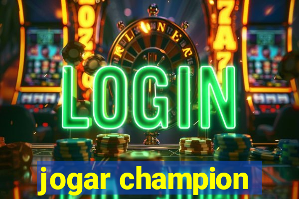 jogar champion