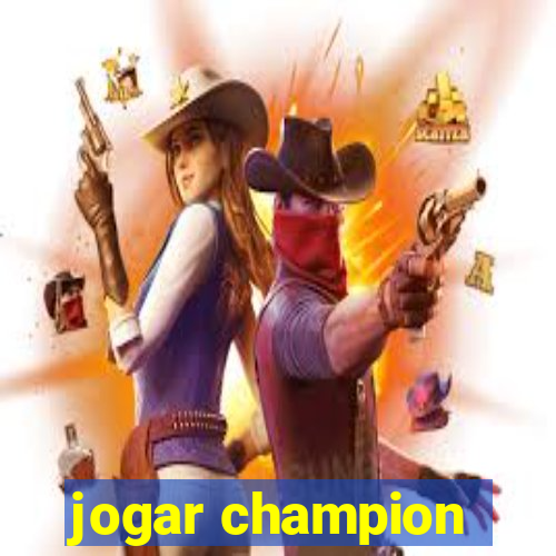 jogar champion