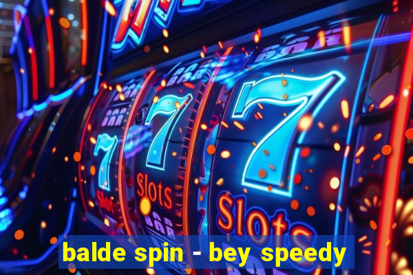 balde spin - bey speedy