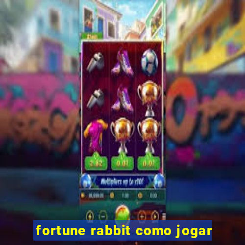 fortune rabbit como jogar