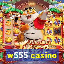 w555 casino