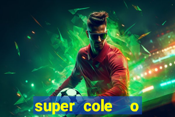 super cole  o 7784 jogos para pc download