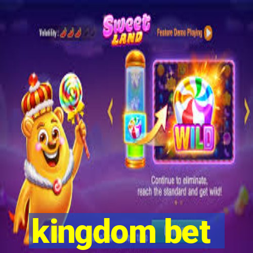 kingdom bet