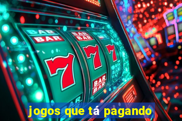 jogos que tá pagando