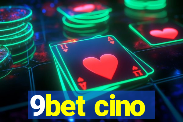 9bet cino