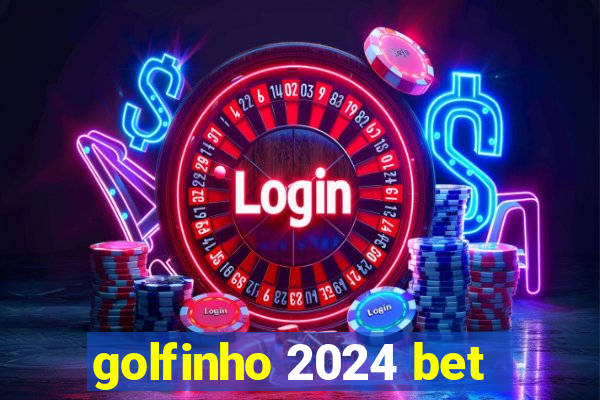 golfinho 2024 bet