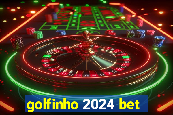 golfinho 2024 bet