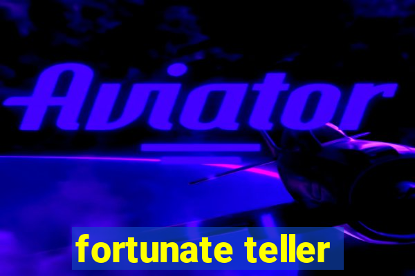 fortunate teller