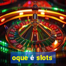 oque é slots