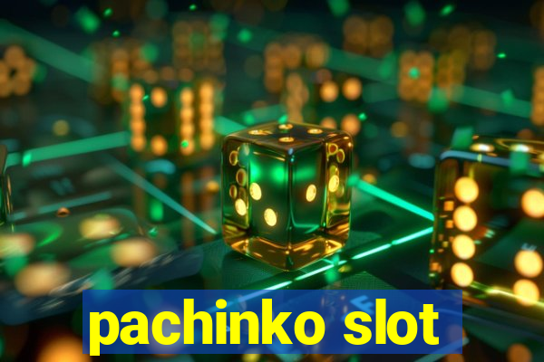 pachinko slot