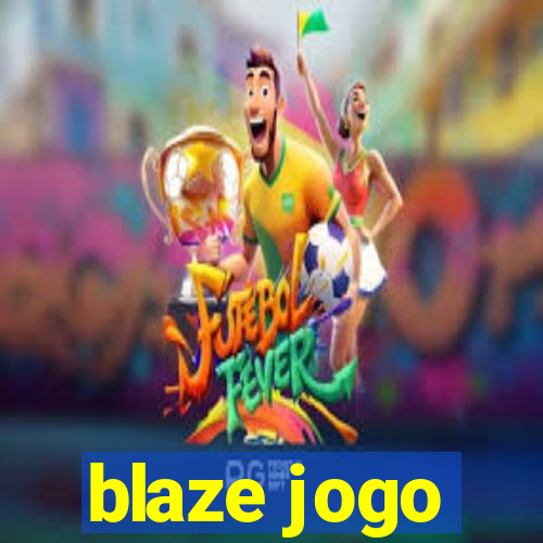 blaze jogo