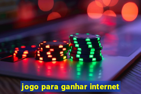 jogo para ganhar internet