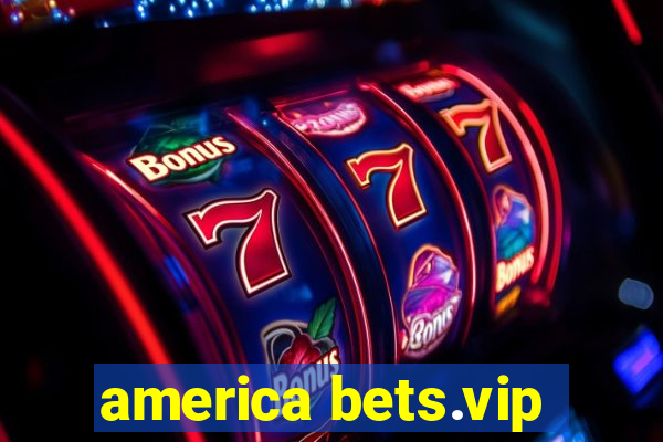 america bets.vip