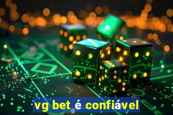 vg bet é confiável