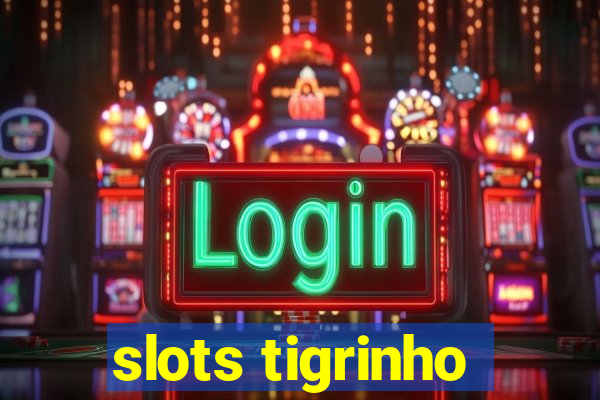 slots tigrinho