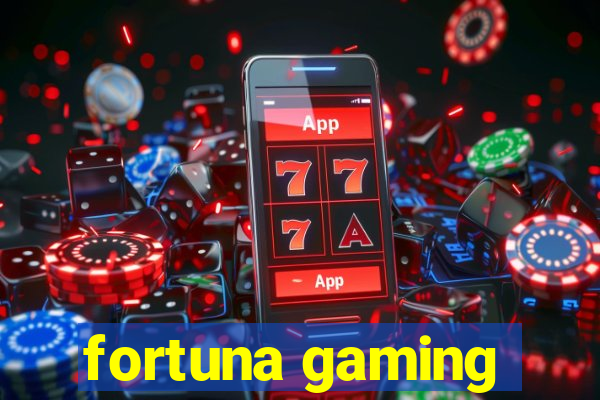 fortuna gaming