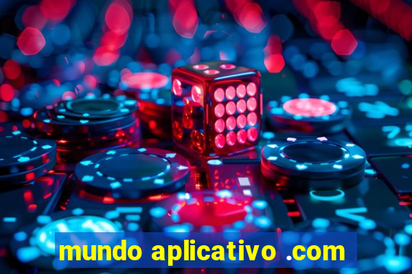 mundo aplicativo .com