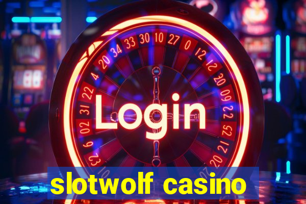 slotwolf casino