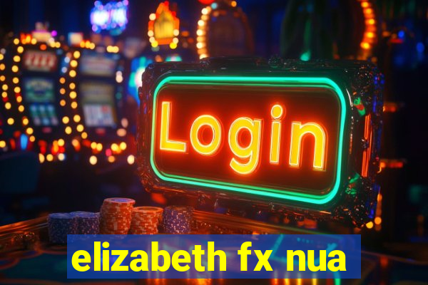 elizabeth fx nua