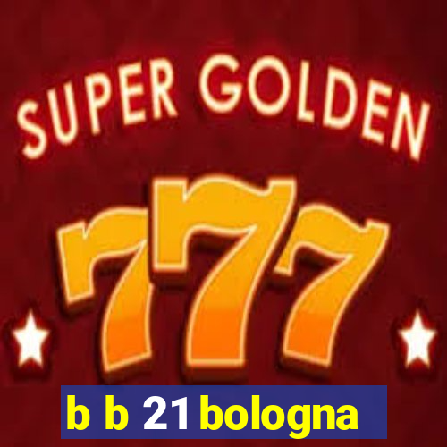 b b 21 bologna