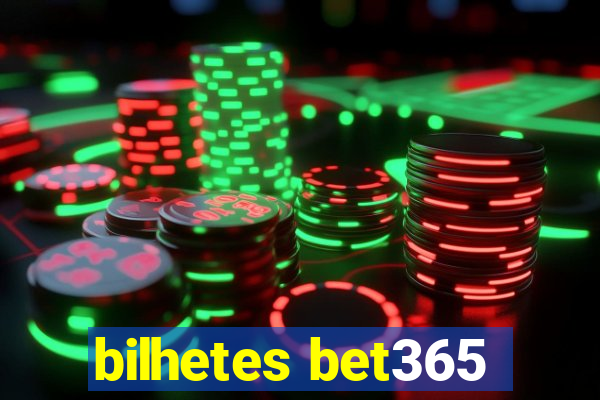 bilhetes bet365