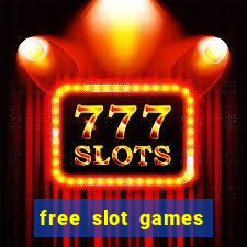 free slot games for free