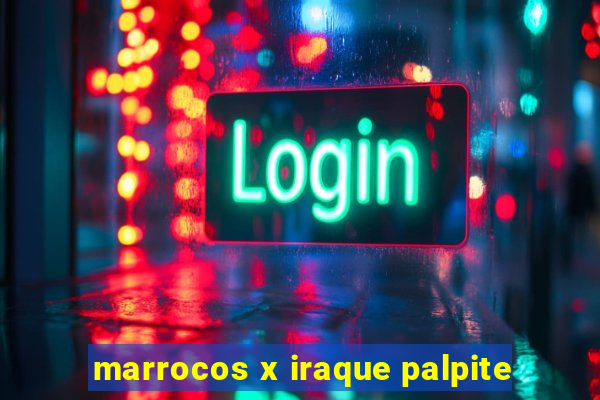 marrocos x iraque palpite