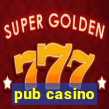 pub casino