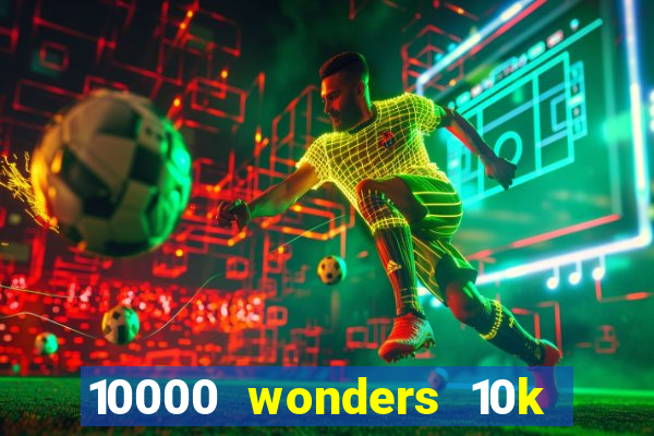 10000 wonders 10k ways slot free play