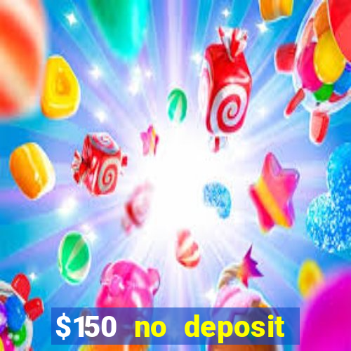 $150 no deposit bonus codes captain jack casino 2019