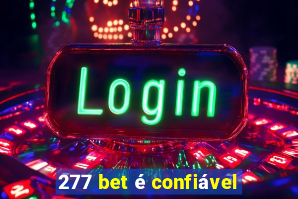 277 bet é confiável