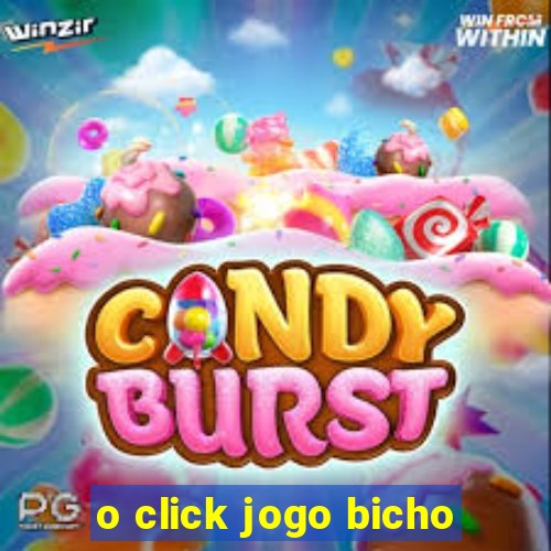 o click jogo bicho