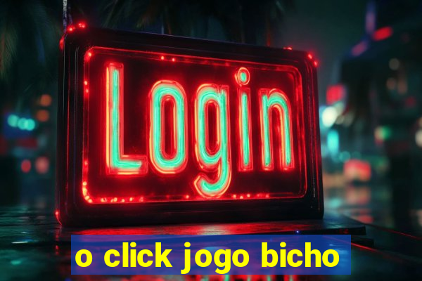 o click jogo bicho