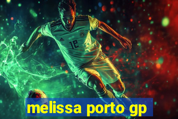 melissa porto gp