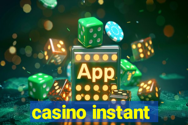 casino instant